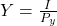 Y = \frac{I}{P_y}