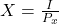 X = \frac{I}{P_x}